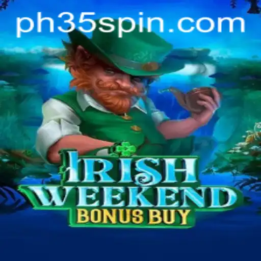 Unveiling the Thrills of IrishWeekendBonusBuy: A Unique Gaming Experience Enhanced by PH35
